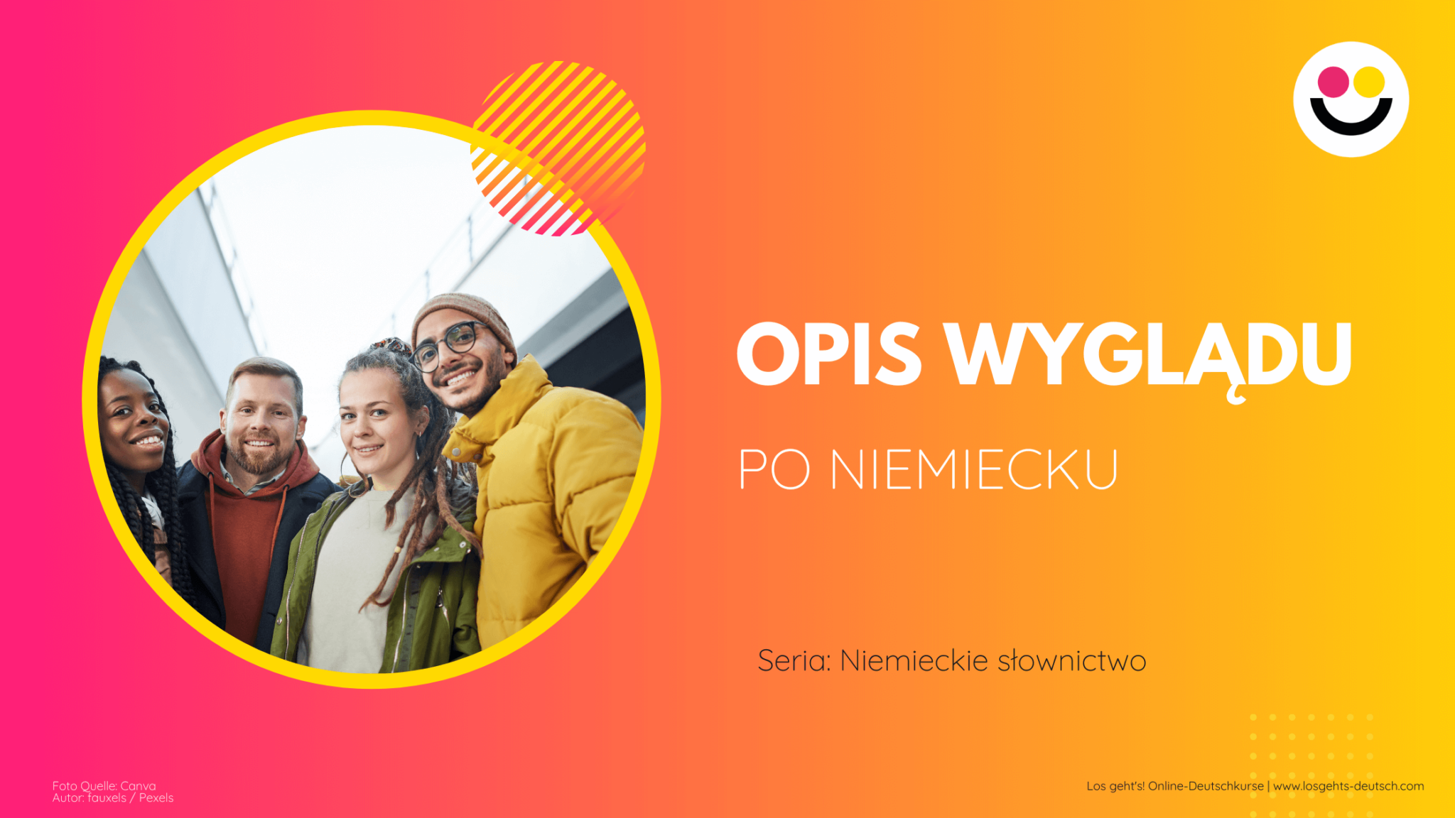 Opis wyglądu po niemiecku Los geht s